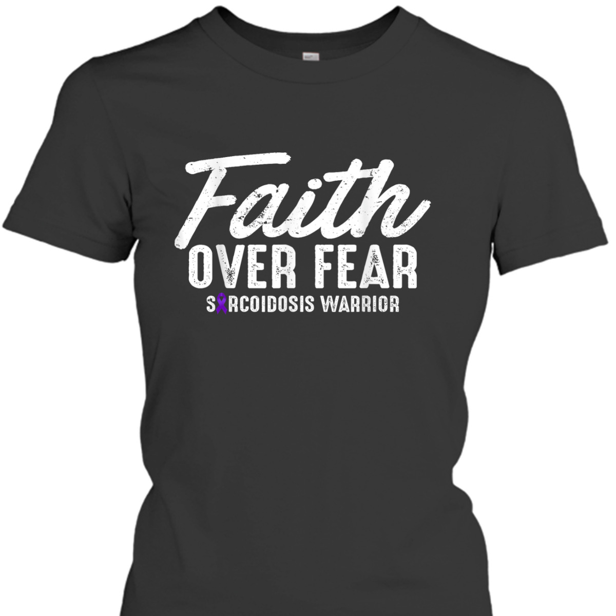 Faith Over Fear Sarcoidosis Warrior Sarcoidosis Awareness T-Shirt Faith Over Fear Sarcoidosis Warrior Sarcoidosis Awareness T-Shirt
