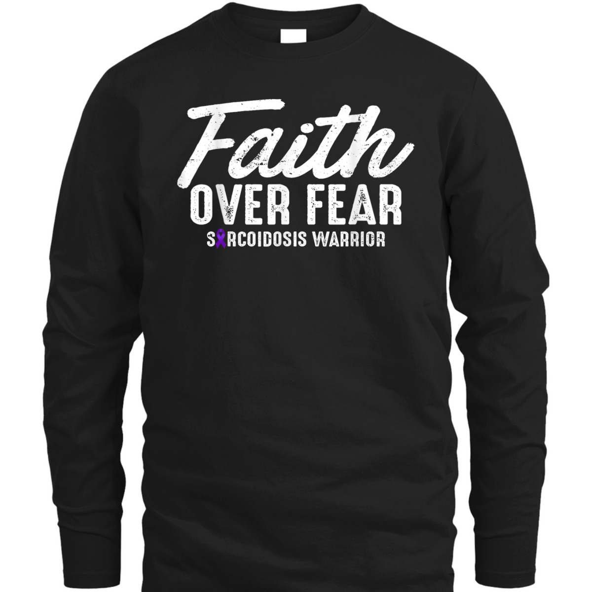 Faith Over Fear Sarcoidosis Warrior Sarcoidosis Awareness T-Shirt