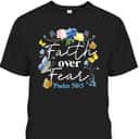 Faith Over Fear God Flower Butterfly Jesus Christian Bible Verse T-Shirt Psalm 56:3