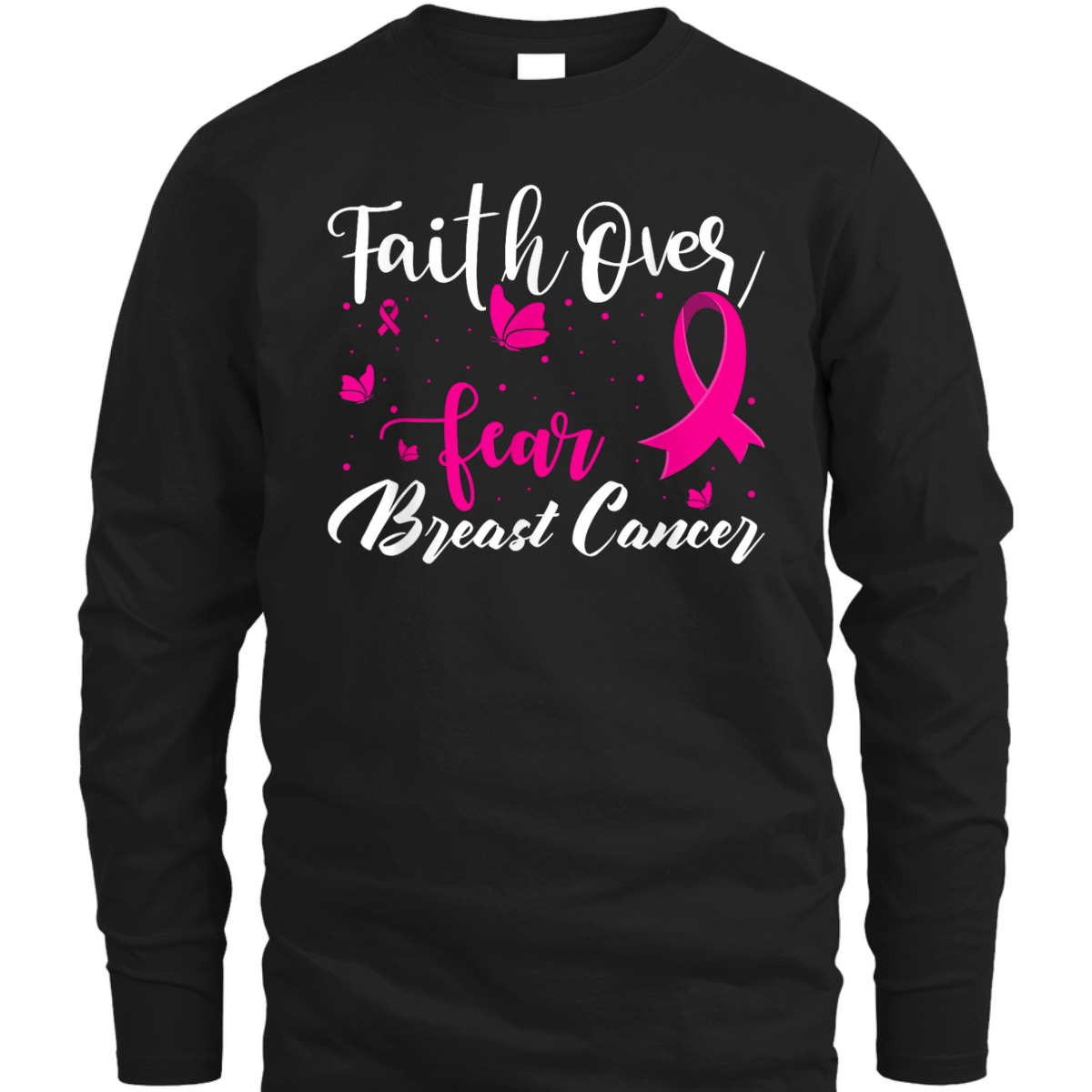 Faith Over Fear Love Breast Cancer Awareness T-Shirt