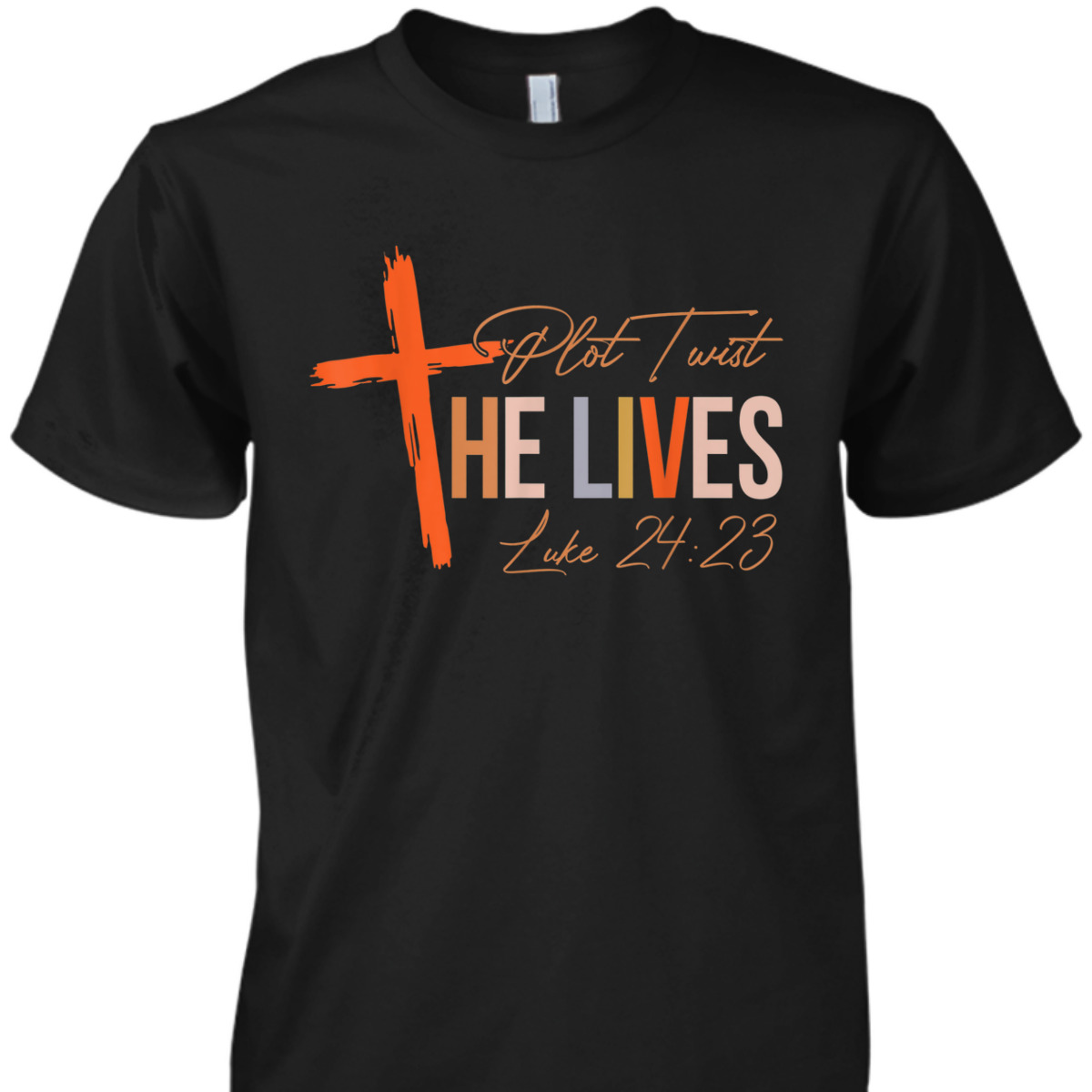 Vintage Plot Twist He Lives Cross Funny Christian Easter Day T-Shirt Luke 24:23 Vintage Plot Twist He Lives Cross Funny Christian Easter Day T-Shirt Luke 24:23