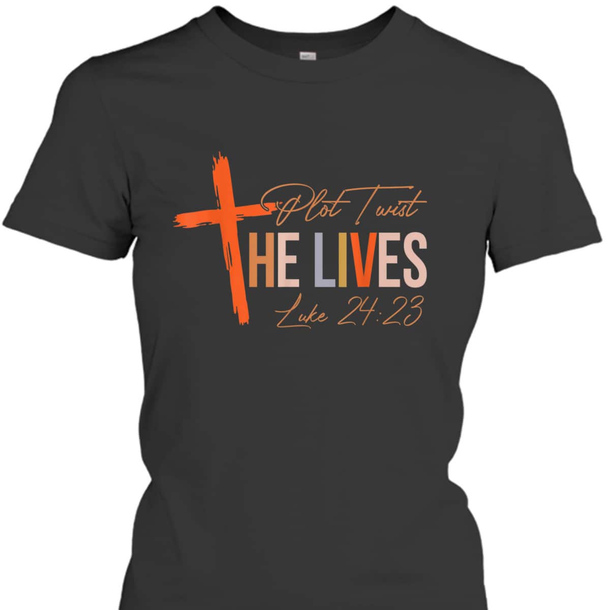 Vintage Plot Twist He Lives Cross Funny Christian Easter Day T-Shirt Luke 24:23 Vintage Plot Twist He Lives Cross Funny Christian Easter Day T-Shirt Luke 24:23