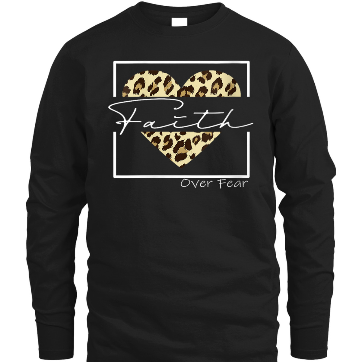 Jesus Christ Faith Over Fear Bible Verse Quote Leopard Christian T-Shirt