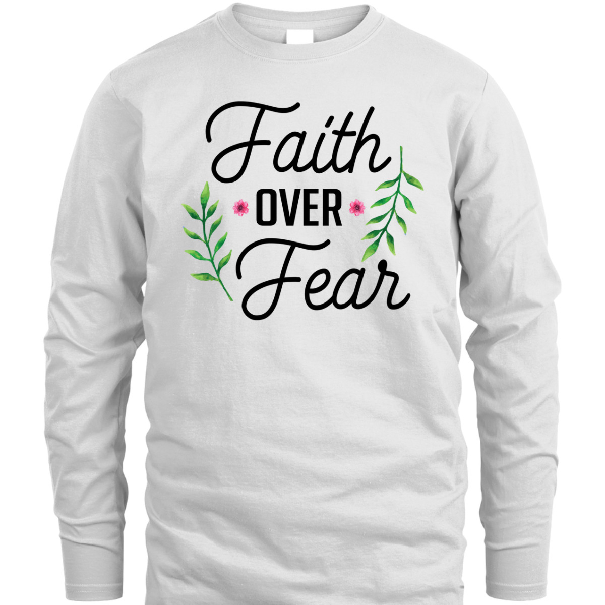 Faith Over Fear T-Shirt Floral Christian Religion Gift