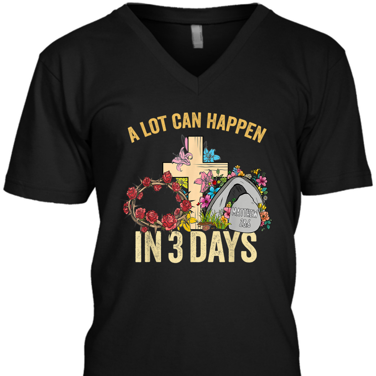 A Lot Can Happen In 3 Days Floral Retro Vintage Easter Day T-Shirt A Lot Can Happen In 3 Days Floral Retro Vintage Easter Day T-Shirt