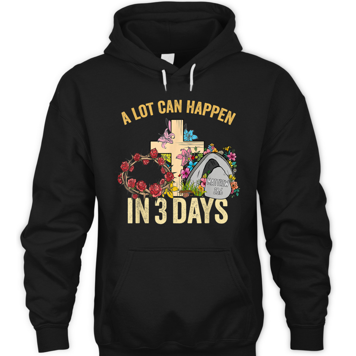 A Lot Can Happen In 3 Days Floral Retro Vintage Easter Day T-Shirt A Lot Can Happen In 3 Days Floral Retro Vintage Easter Day T-Shirt