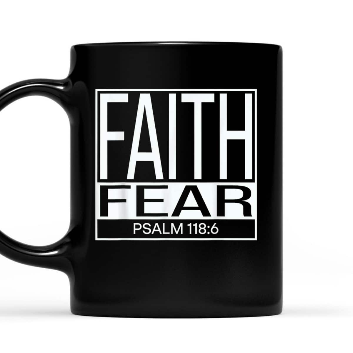 Faith Fear Psalm 118:6 Bible Verse Christian T-Shirt Faith Fear Psalm 118:6 Bible Verse Christian T-Shirt