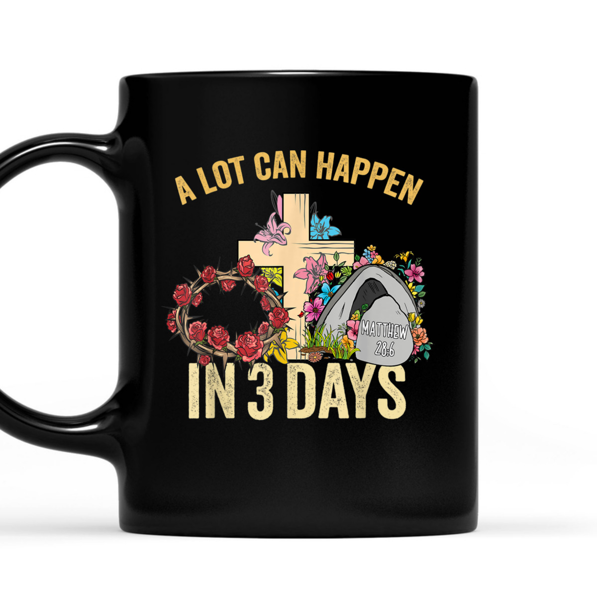 A Lot Can Happen In 3 Days Floral Retro Vintage Easter Day T-Shirt A Lot Can Happen In 3 Days Floral Retro Vintage Easter Day T-Shirt
