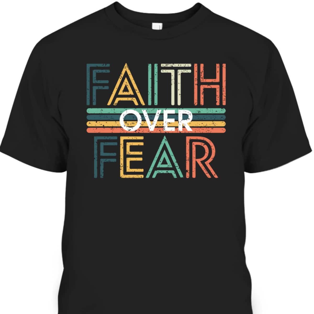 USA Flag Patriotic American Gift Faith Over Fear Prayer 4th Of July Independence Day T-Shirt USA Flag Patriotic American Gift Faith Over Fear Prayer 4th Of July Independence Day T-Shirt