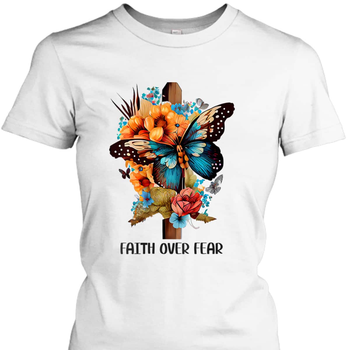 Faith Over Fear Floral Christian Cross Religious Butterfly T-Shirt Faith Over Fear Floral Christian Cross Religious Butterfly T-Shirt