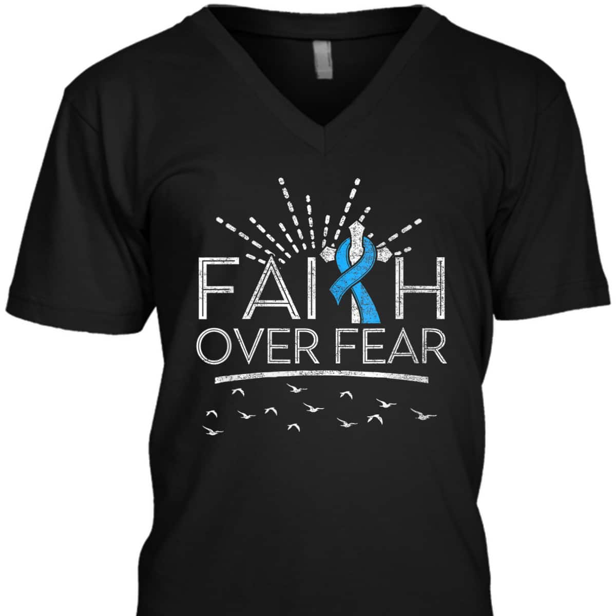 Christian Faith Over Fear Light Blue Ribbon Prostate Cancer T-Shirt