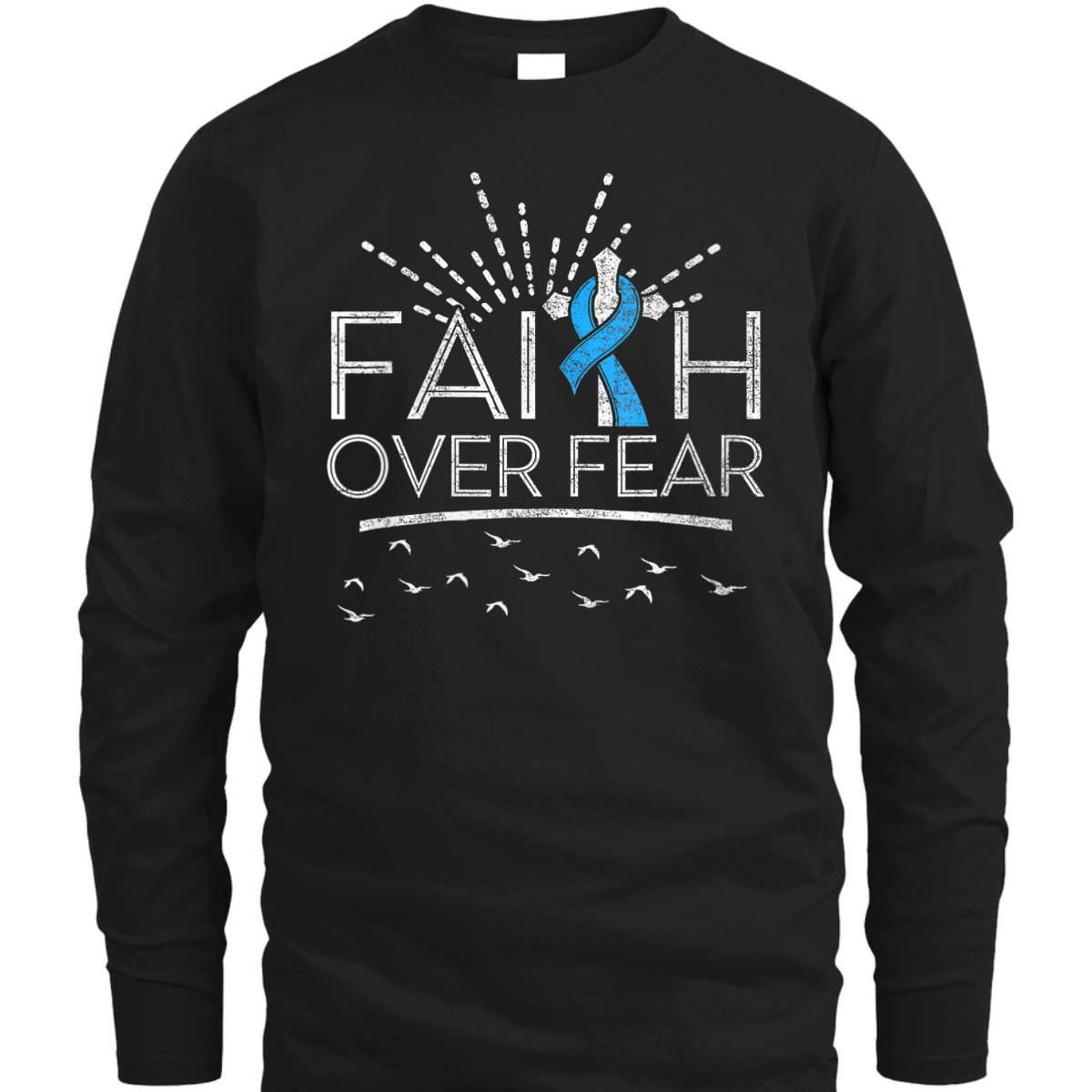Christian Faith Over Fear Light Blue Ribbon Prostate Cancer T-Shirt