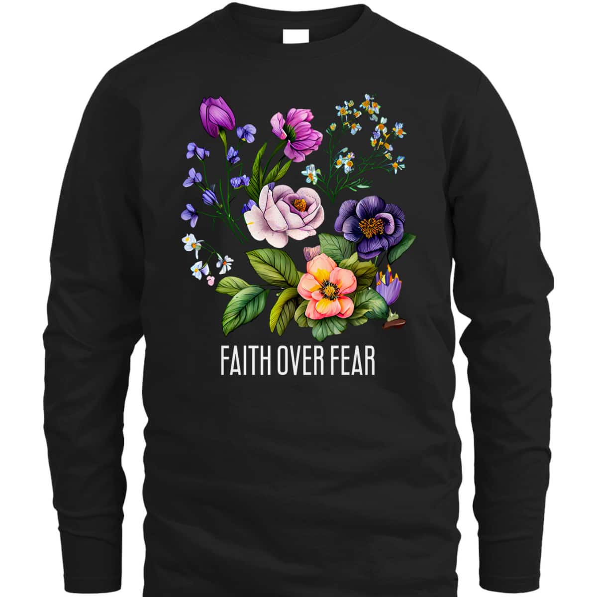 Faith Over Fear Floral Flowers Faith Religious T-Shirt