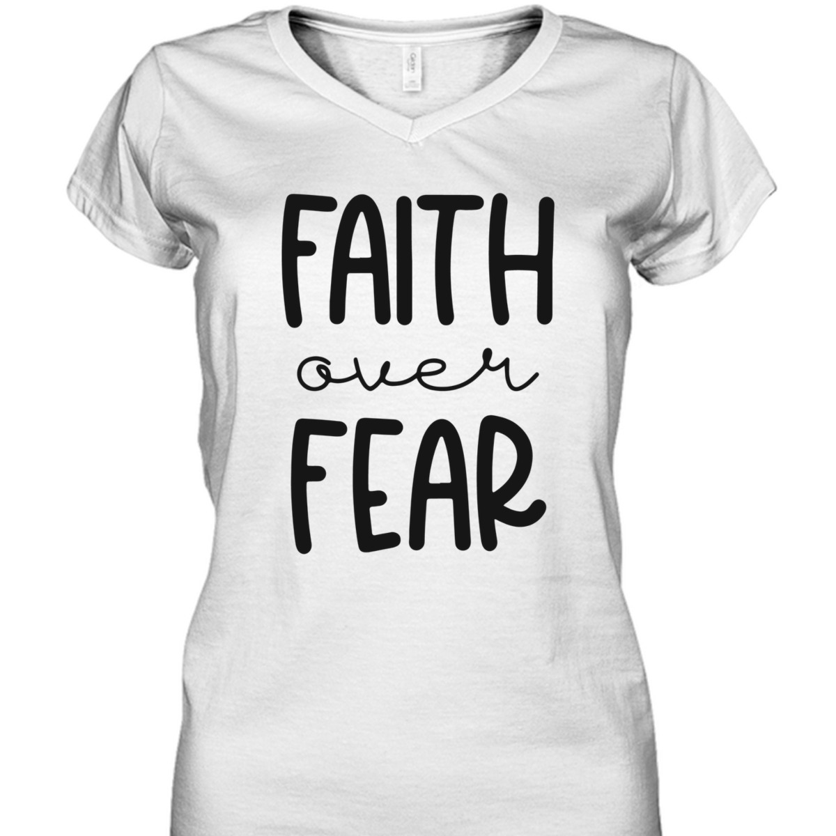 Christian Faith Over Fear T-Shirt Trust God Faith Gift