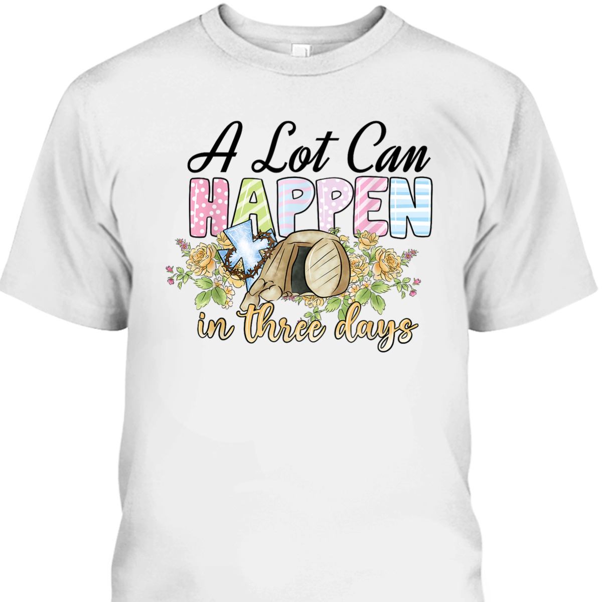 A Lot Can Happen In 3 Days Reto Vintage Christian Easter Day T-Shirt A Lot Can Happen In 3 Days Reto Vintage Christian Easter Day T-Shirt