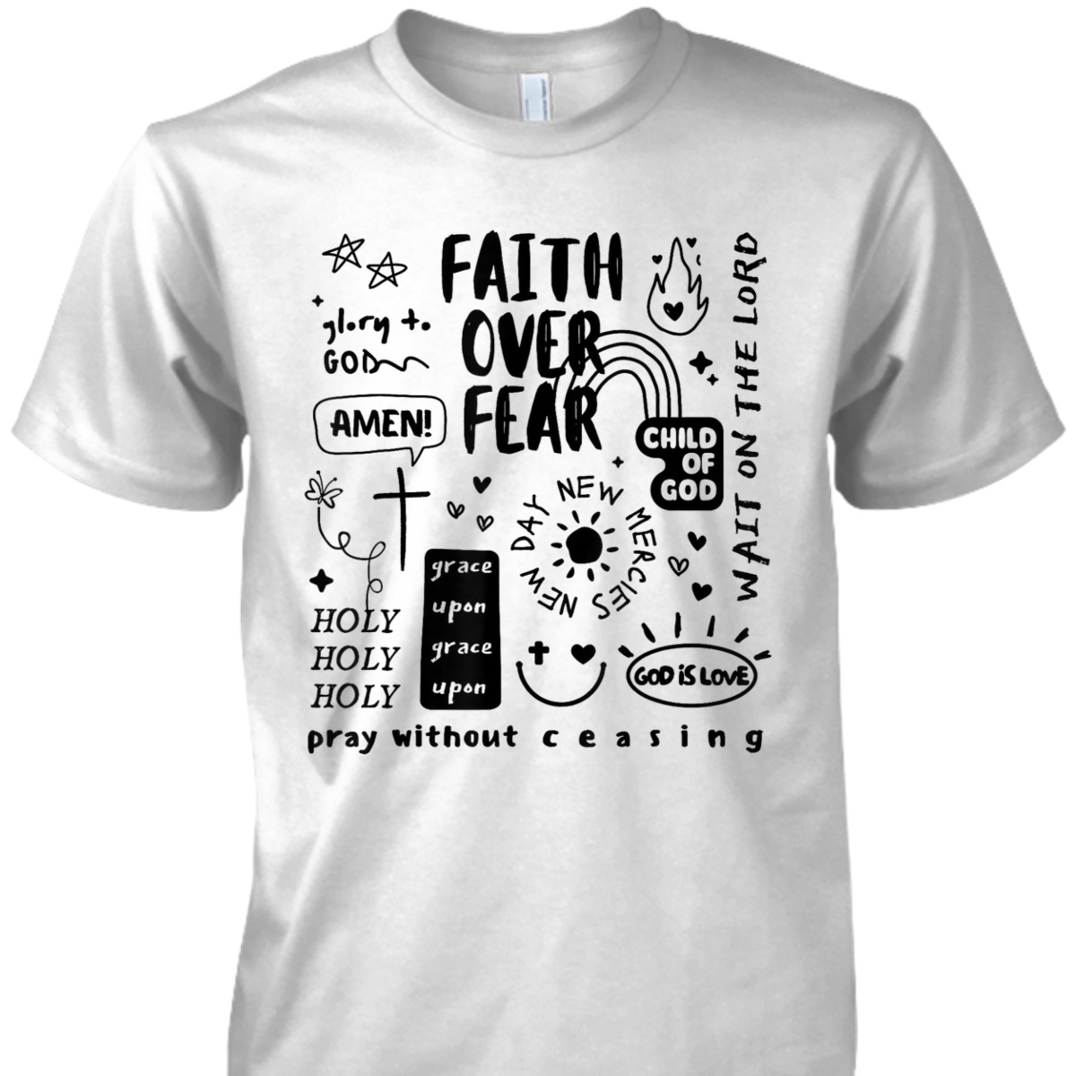 Christian Prayer Faith Over Fear Religious Motivational T-Shirt Christian Prayer Faith Over Fear Religious Motivational T-Shirt
