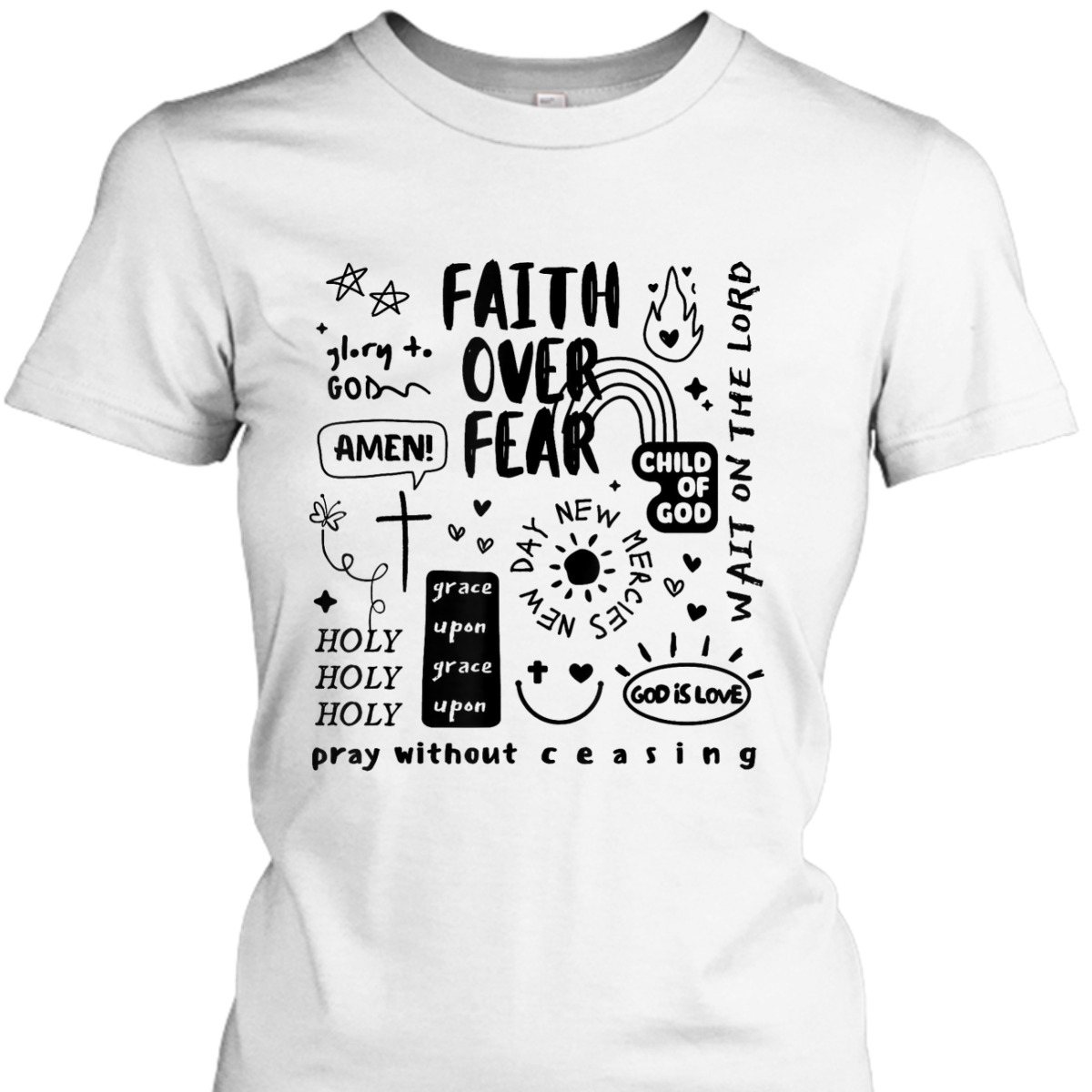 Christian Prayer Faith Over Fear Religious Motivational T-Shirt Christian Prayer Faith Over Fear Religious Motivational T-Shirt