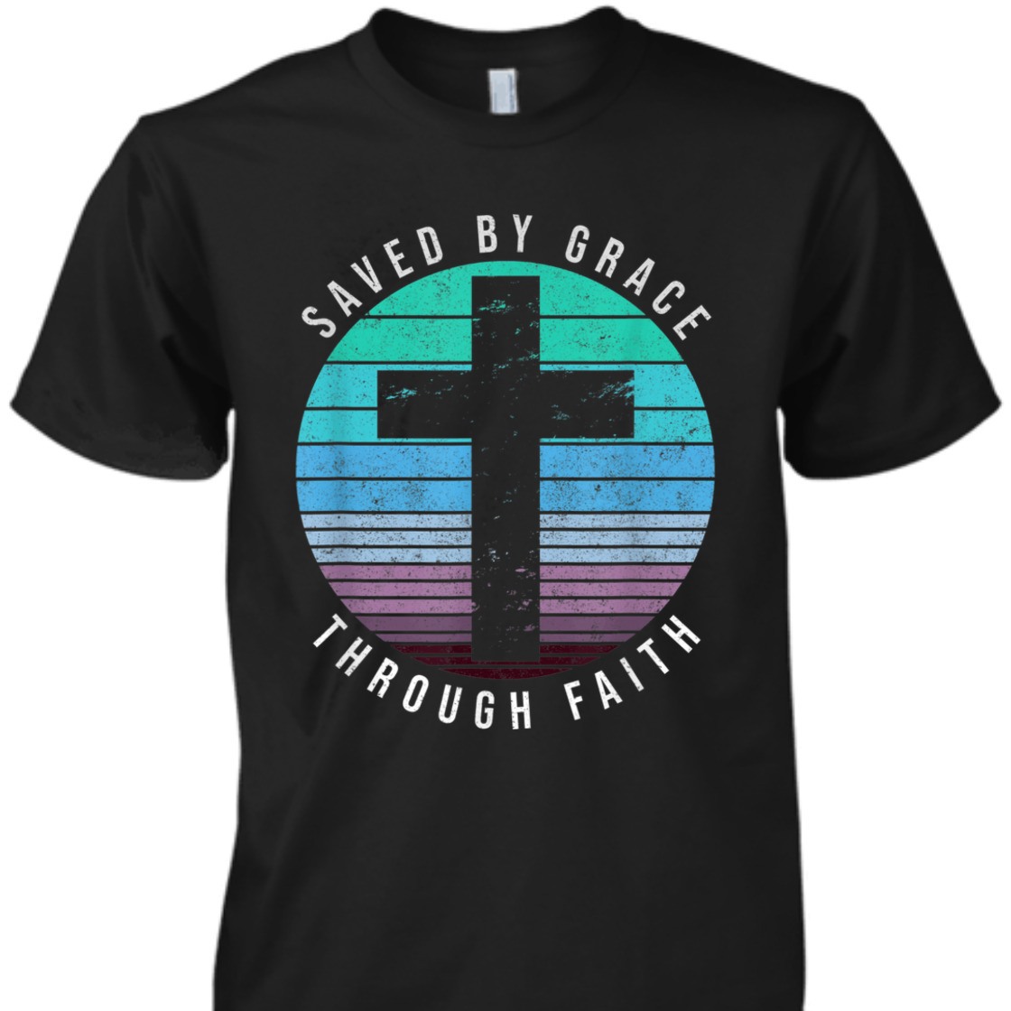 Saved By Grace Bible Verse T-Shirt Through Faith Ephesians 2: 8 Saved By Grace Bible Verse T-Shirt Through Faith Ephesians 2: 8