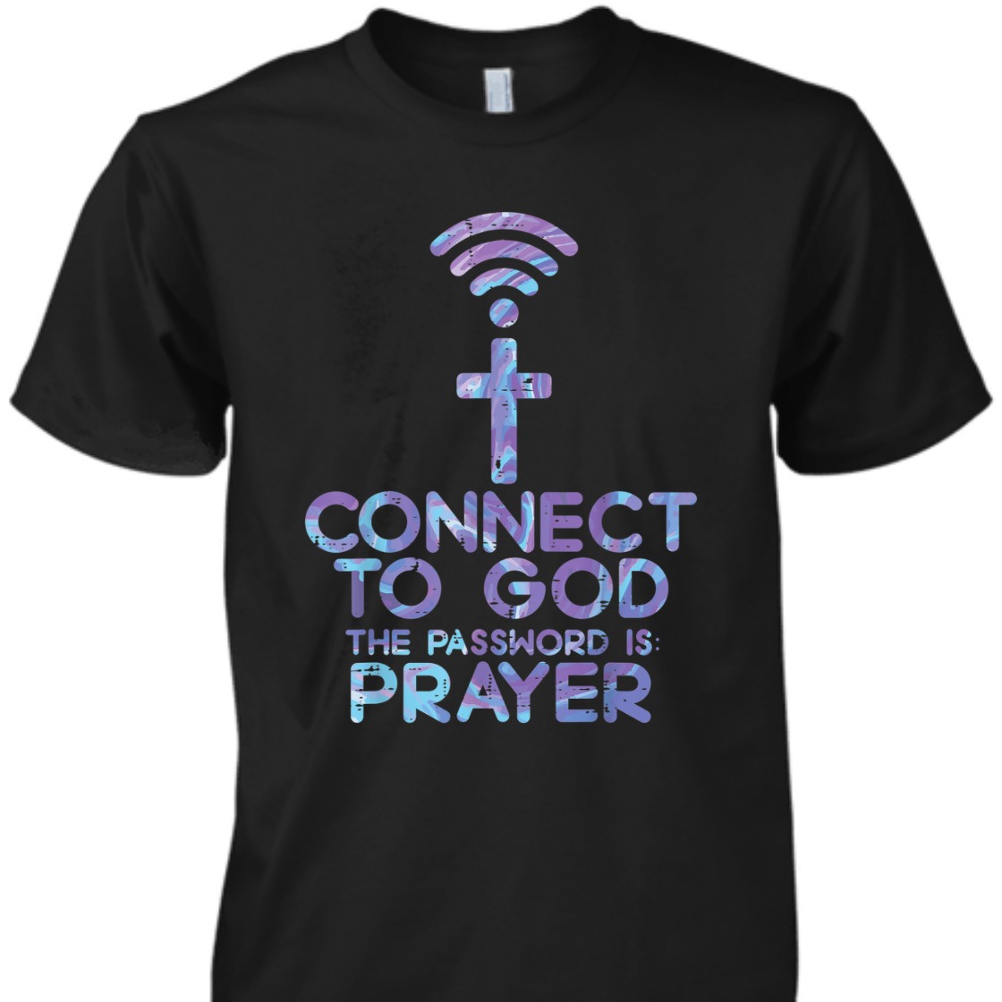 Connect To God! The Password IS Prayer Funny Christian T-Shirt Connect To God! The Password IS Prayer Funny Christian T-Shirt