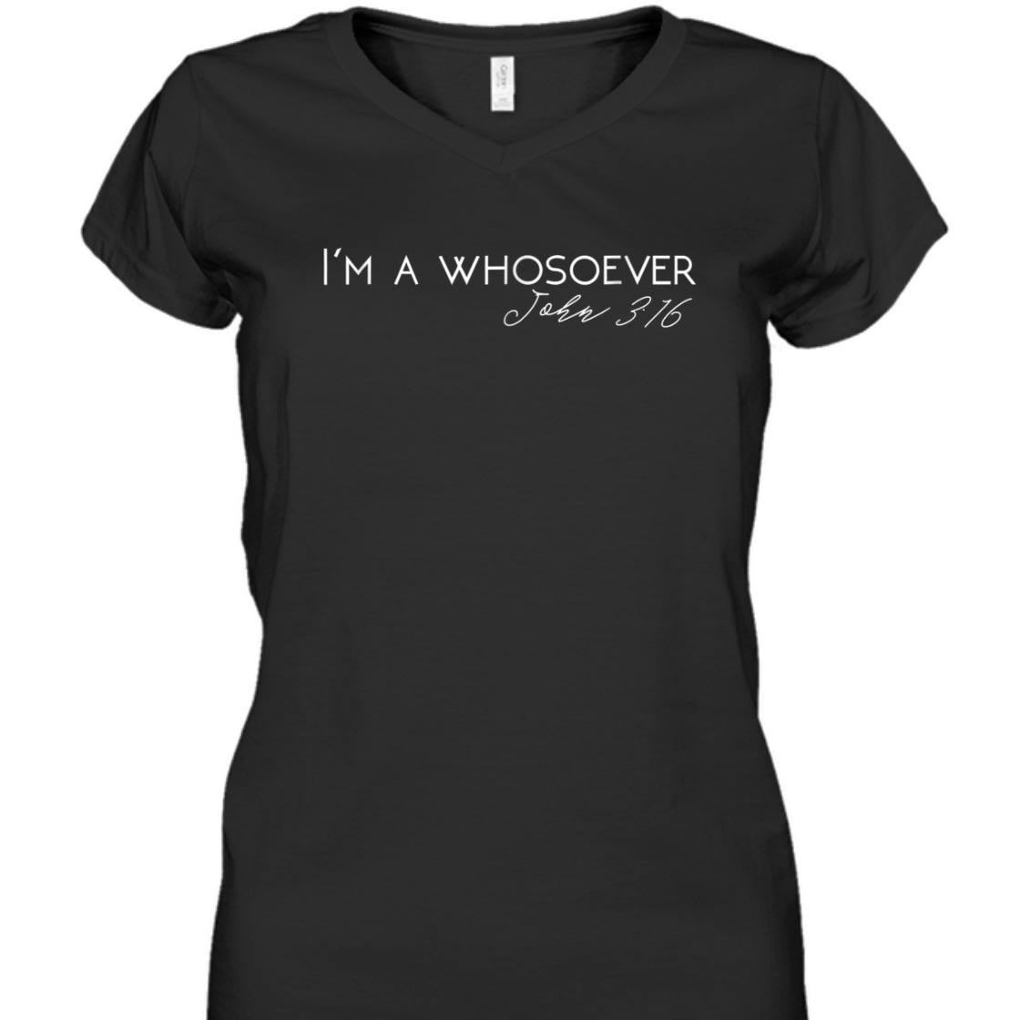 I'm A Whosoever John 3:16 Perfect Bible Verse T-Shirt For Any Christian