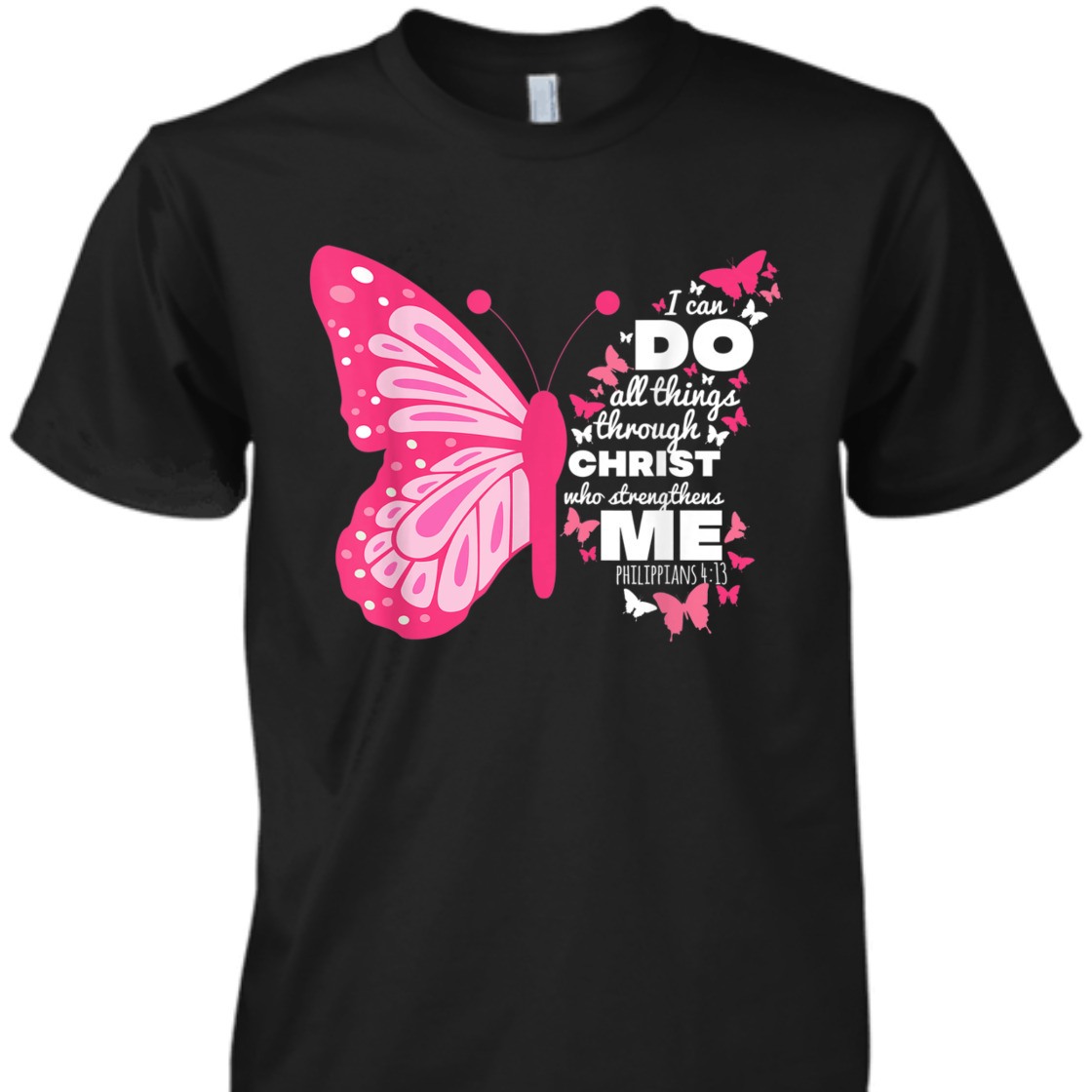 I Can Do All Things Through Christ Perfect Bible Verse T-Shirt For Believers