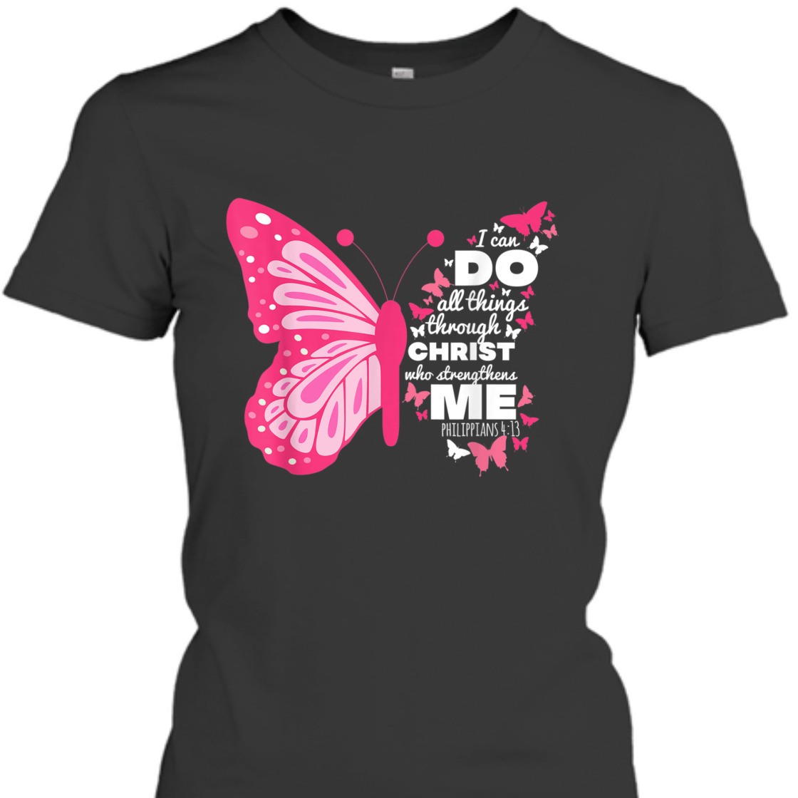 I Can Do All Things Through Christ Perfect Bible Verse T-Shirt For Believers