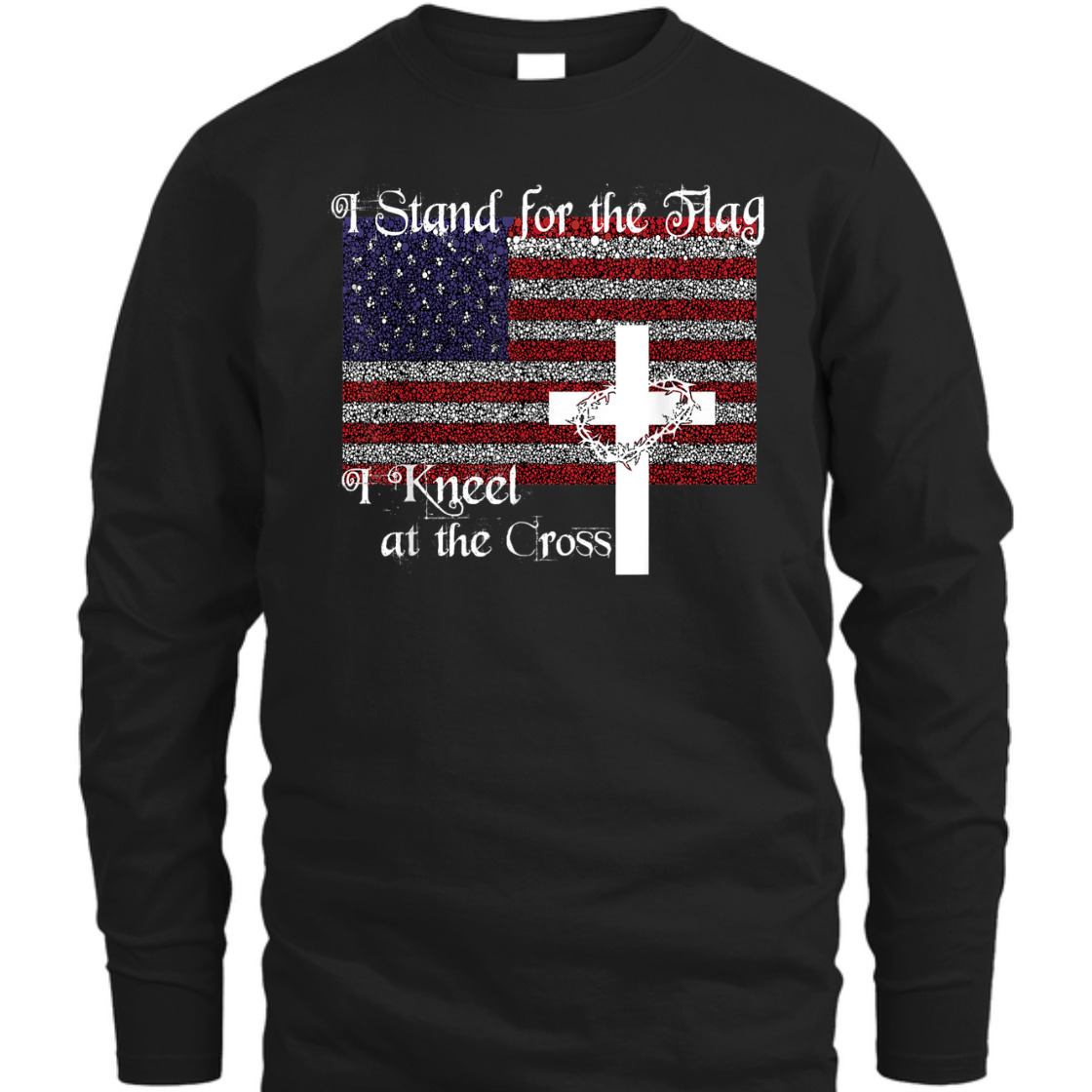 Stand For The Flag I Kneel At The Cross US Patriotic Christian T-Shirt Stand For The Flag I Kneel At The Cross US Patriotic Christian T-Shirt