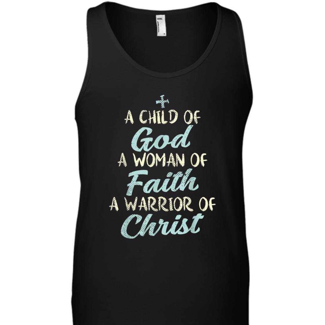 A Child Of God A Woman Of Faith A Warrior Of Christ T-Shirt