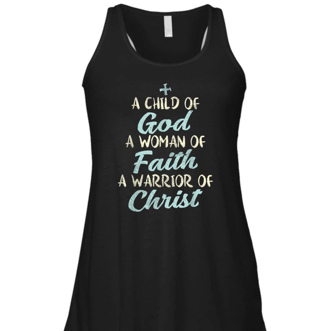 A Child Of God A Woman Of Faith A Warrior Of Christ T-Shirt