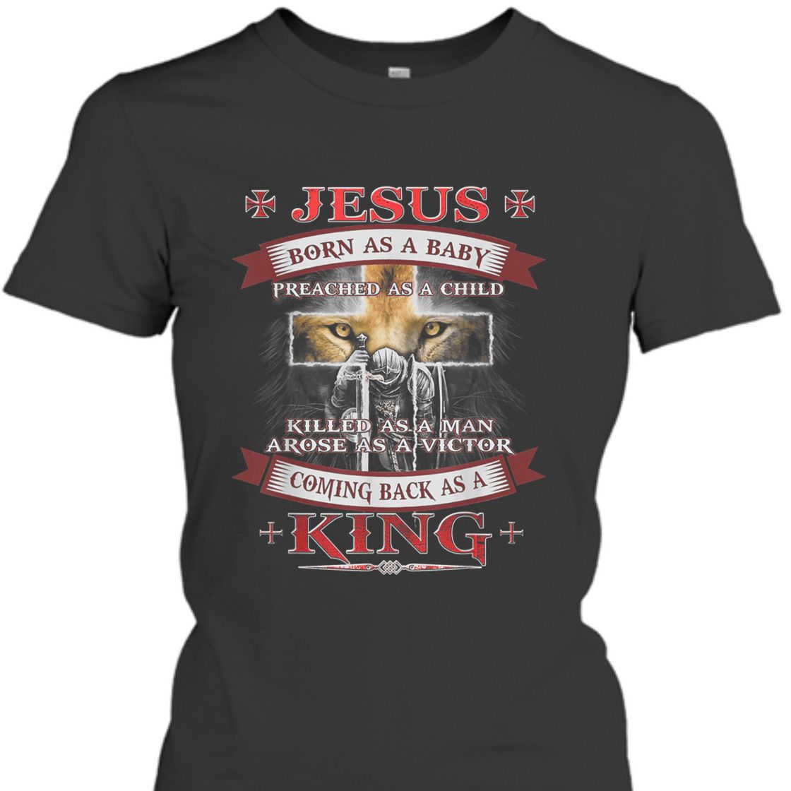 Armor Of God T-Shirt Jesus Born As A Baby Preached As A Child Coming Back As A King Armor Of God T-Shirt Jesus Born As A Baby Preached As A Child Coming Back As A King