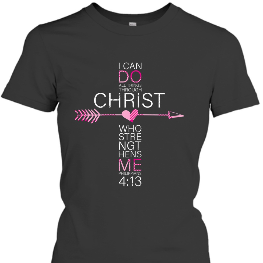 I Can Do All Things Through Christ Bible Verse T-Shirt Philippians 4:13