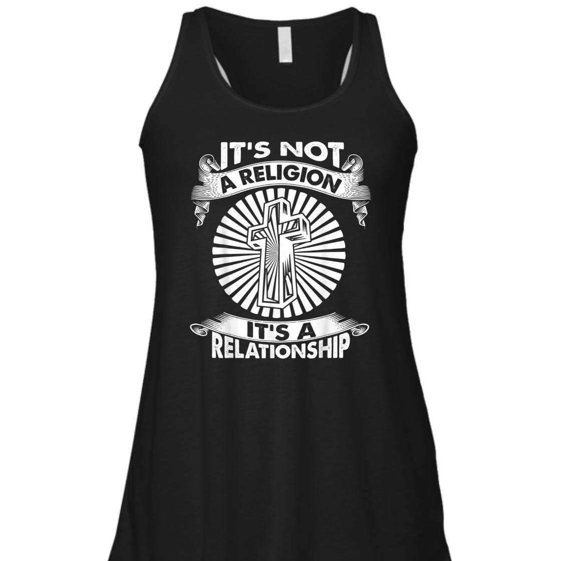 It's Not A Religion It's A Relationship Perfect T-Shirt For Believers
