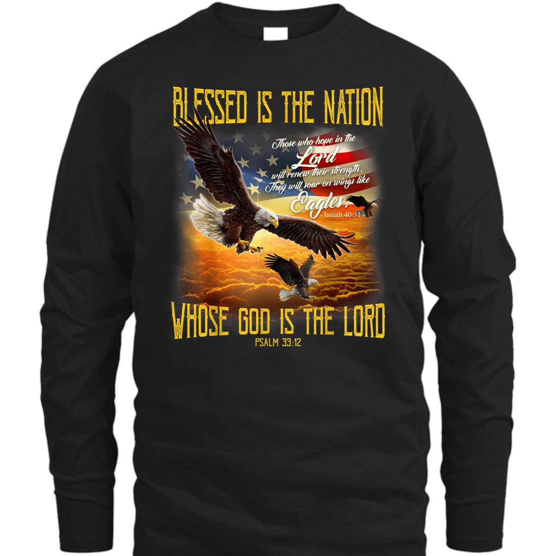 American Eagles And Flag Blessed Is The Nation Whose God Is The Lord 4th Of July T-Shirt American Eagles And Flag Blessed Is The Nation Whose God Is The Lord 4th Of July T-Shirt
