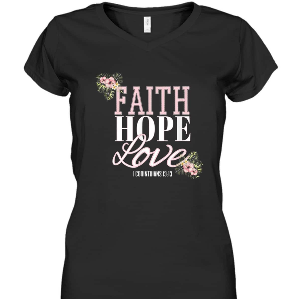 Christian Scripture Bible Verse T-Shirt 1 Corinthians 13:13 Faith Hope Love Christian Scripture Bible Verse T-Shirt 1 Corinthians 13:13 Faith Hope Love