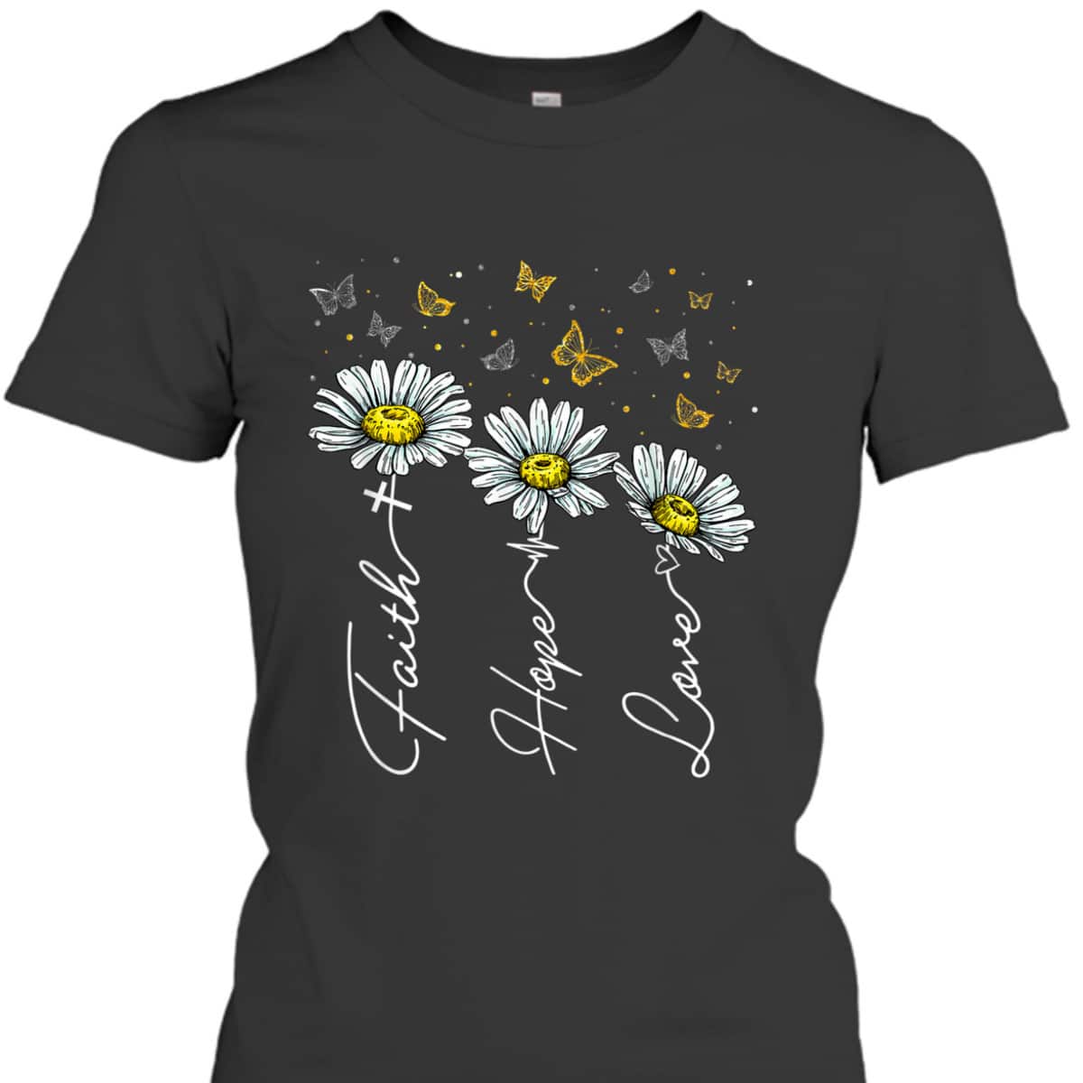 Faith Hope Love Daisy Butterflies Jesus Christian Religious T-Shirt Faith Hope Love Daisy Butterflies Jesus Christian Religious T-Shirt