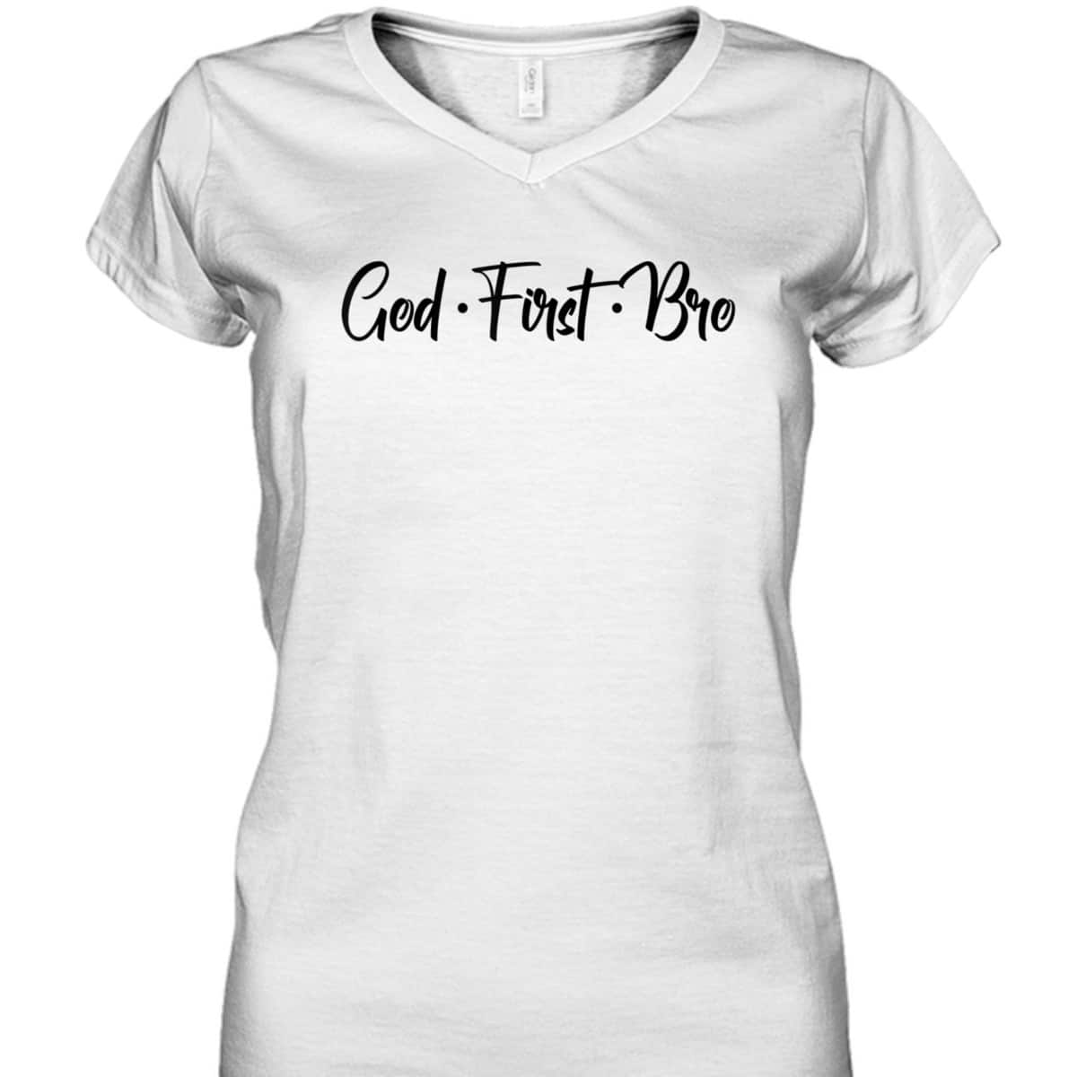 God First Bro Funny Christian Saying T-Shirt