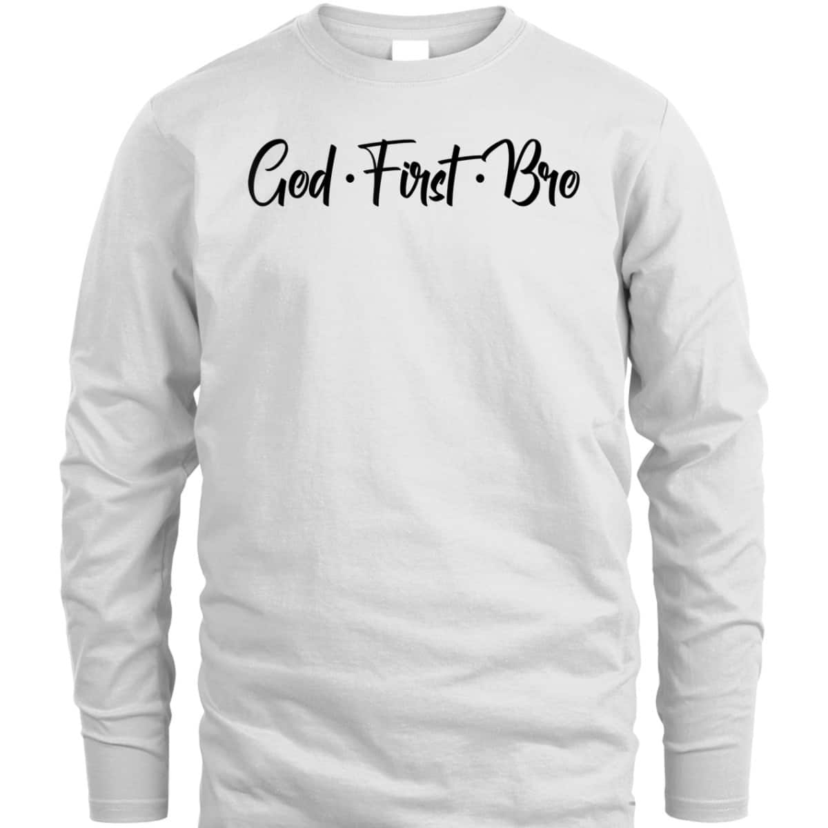 God First Bro Funny Christian Saying T-Shirt