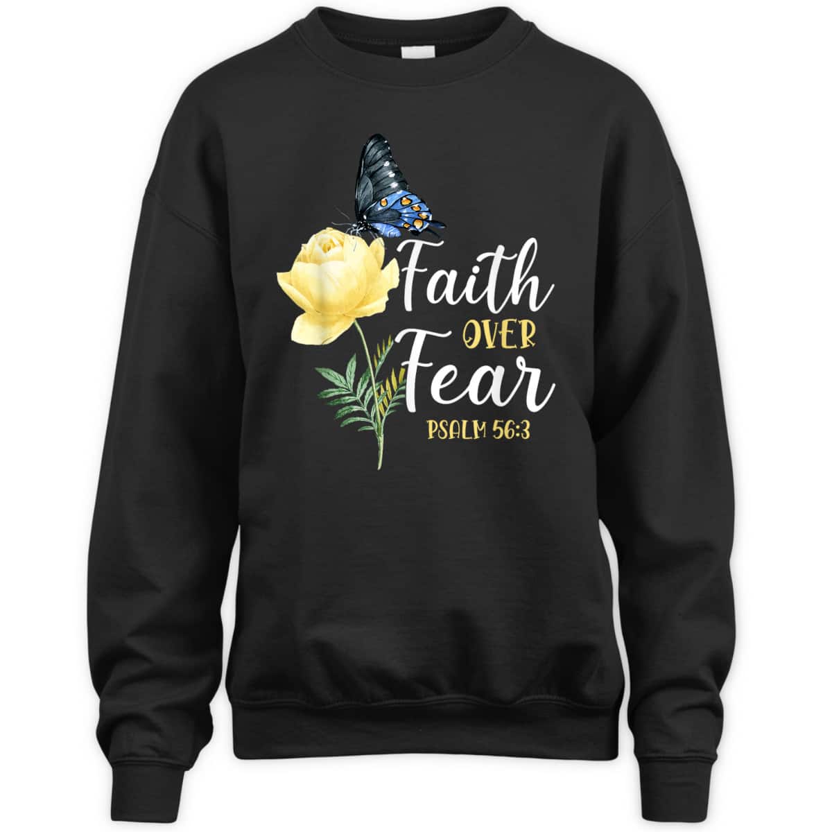 Christian Bible Verse Faith Over Fear T-Shirt Butterfly Rose Flower Psalm 563