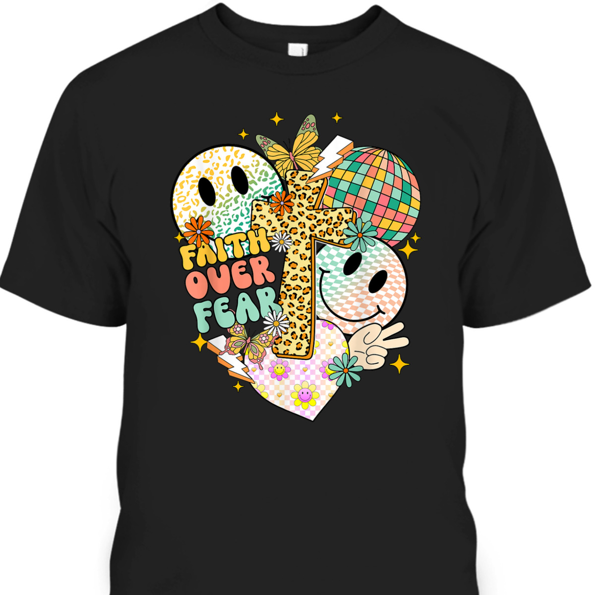 Faith Over Fear Cute Smiling Face Christian Faith T-Shirt Faith Over Fear Cute Smiling Face Christian Faith T-Shirt