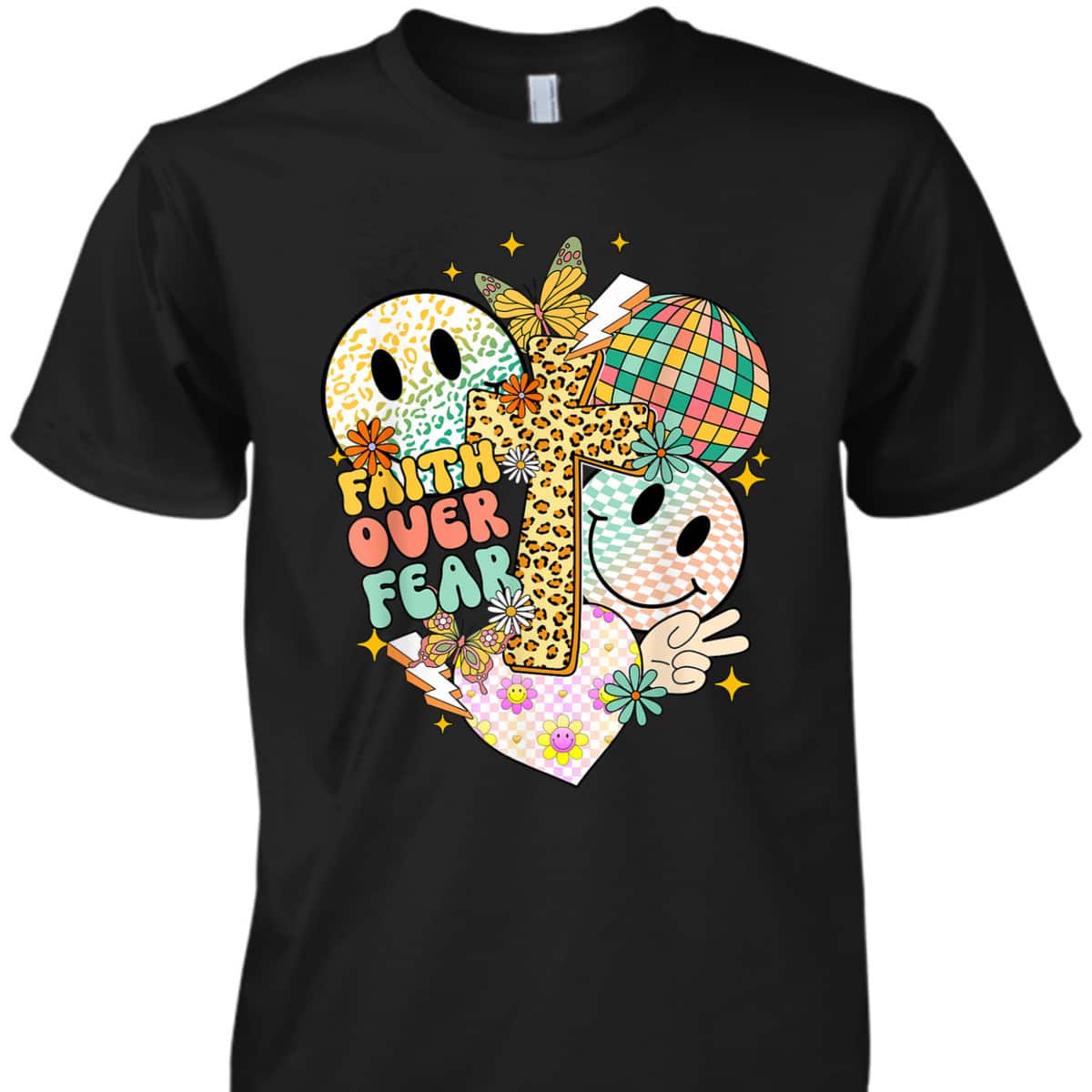 Faith Over Fear Cute Smiling Face Christian Faith T-Shirt Faith Over Fear Cute Smiling Face Christian Faith T-Shirt