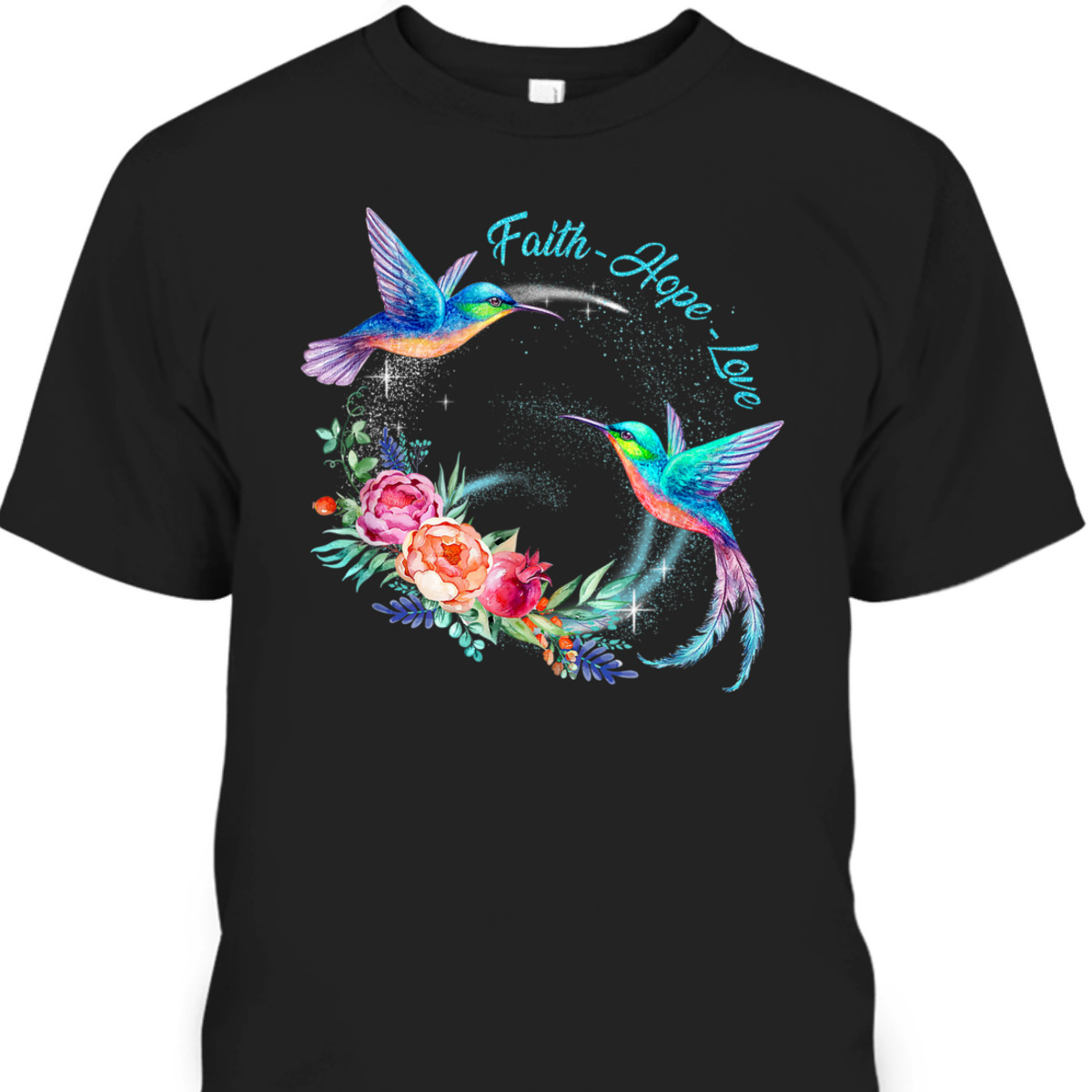 Vintage Hummingbirds Christian T-Shirt Faith Hope Love Vintage Hummingbirds Christian T-Shirt Faith Hope Love
