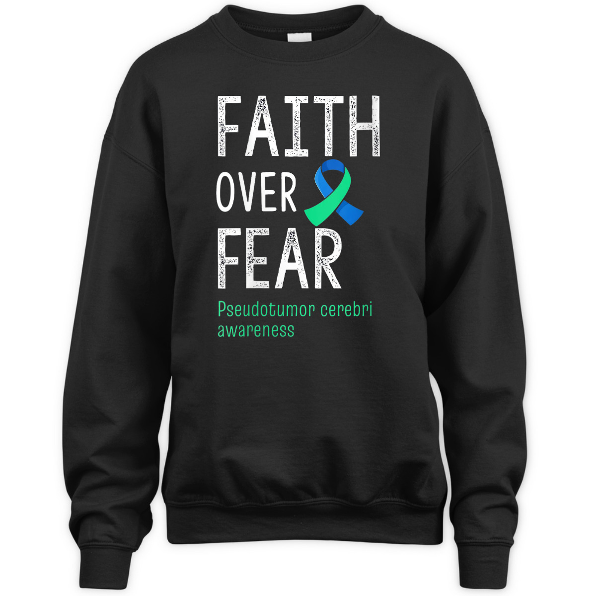 Christian Faith Over Fear Pseudotumor Cerebri Awareness T-Shirt Christian Faith Over Fear Pseudotumor Cerebri Awareness T-Shirt