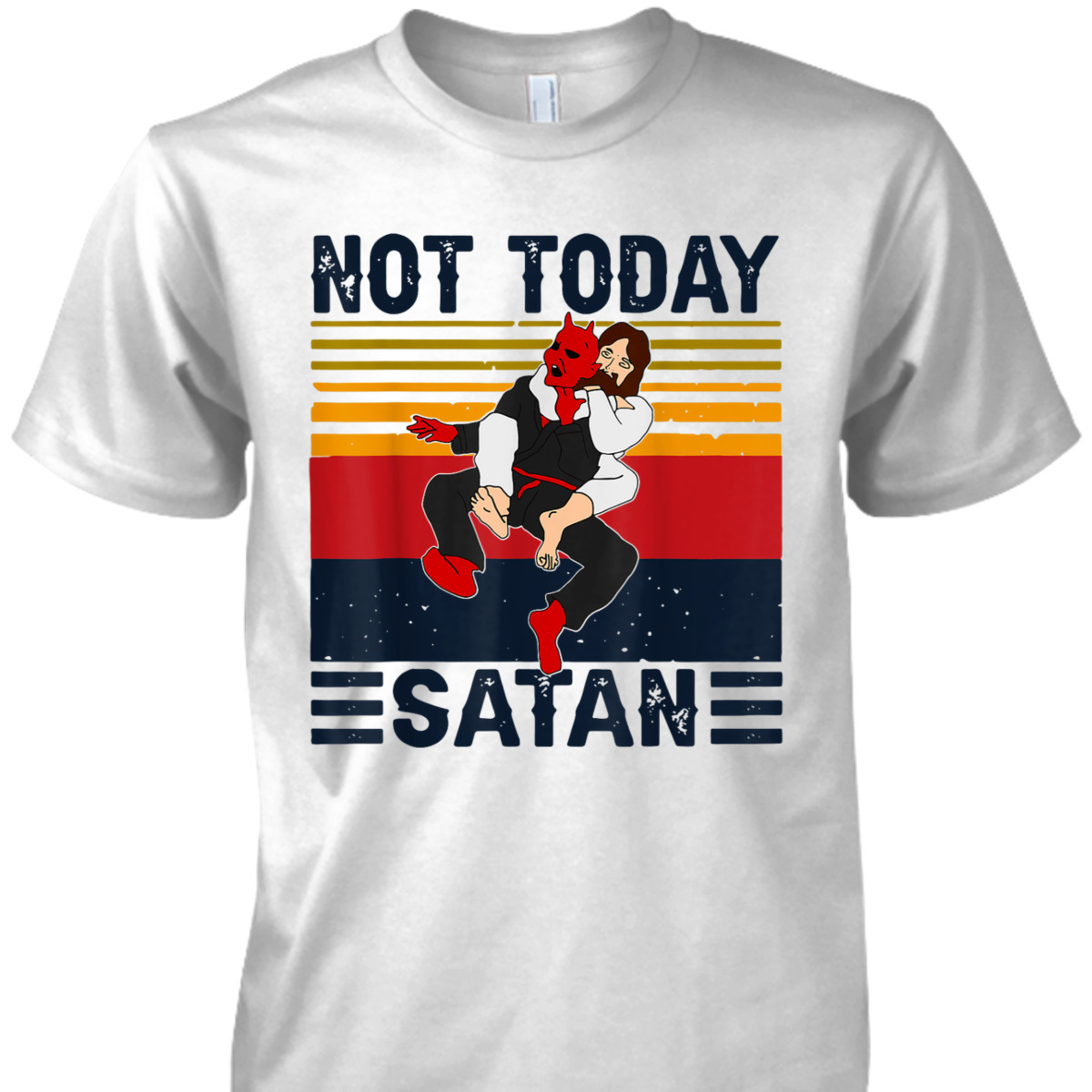 Not Today Satan Christian Funny T-Shirt Jesus Karate Kung Fu Fighting Satan