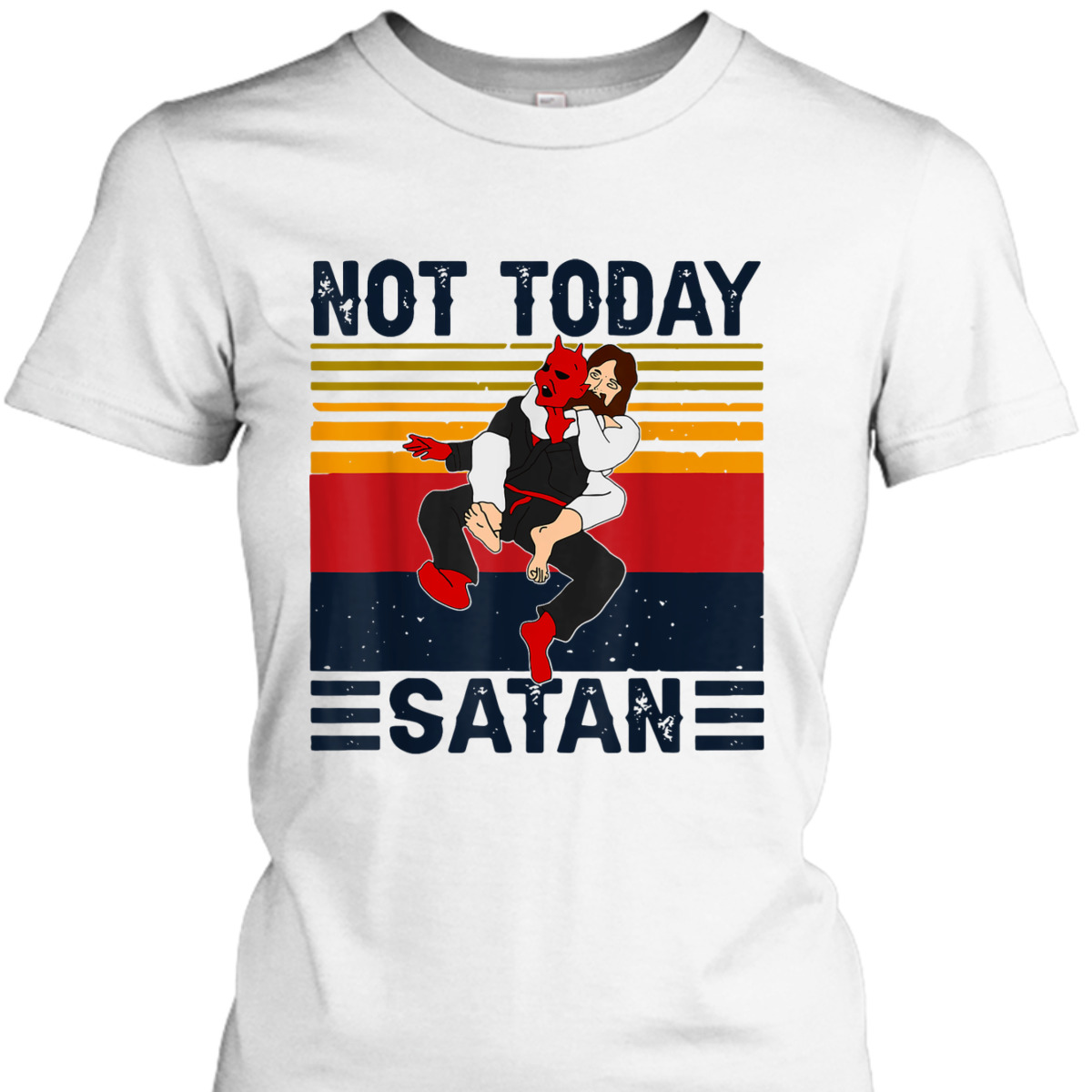 Not Today Satan Christian Funny T-Shirt Jesus Karate Kung Fu Fighting Satan