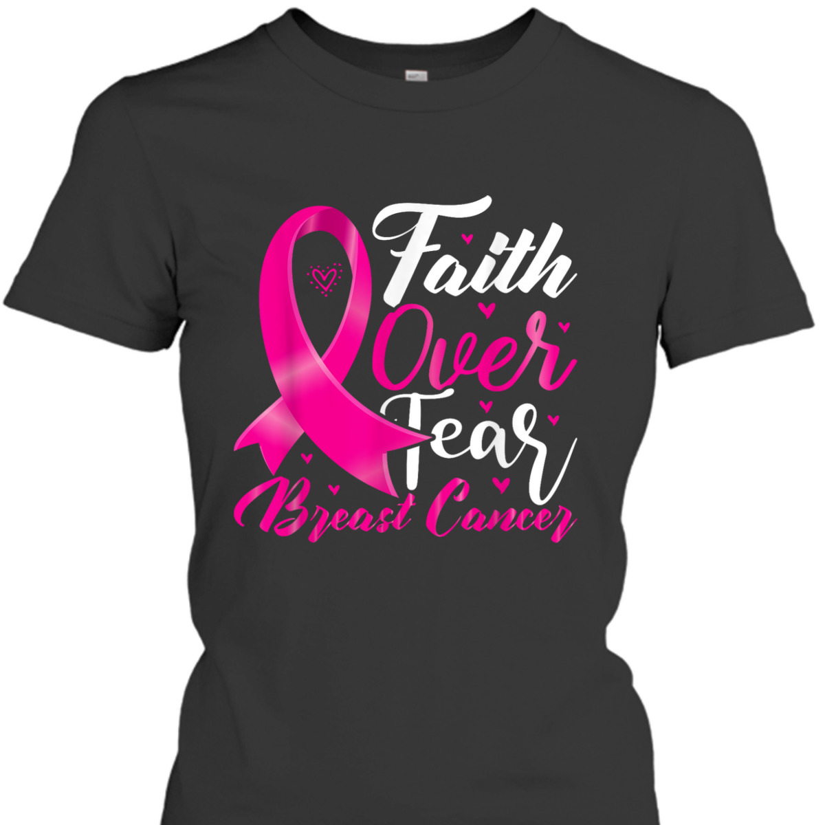 Faith Over Fear Breast Cancer Awareness Christian Faith T-Shirt Faith Over Fear Breast Cancer Awareness Christian Faith T-Shirt