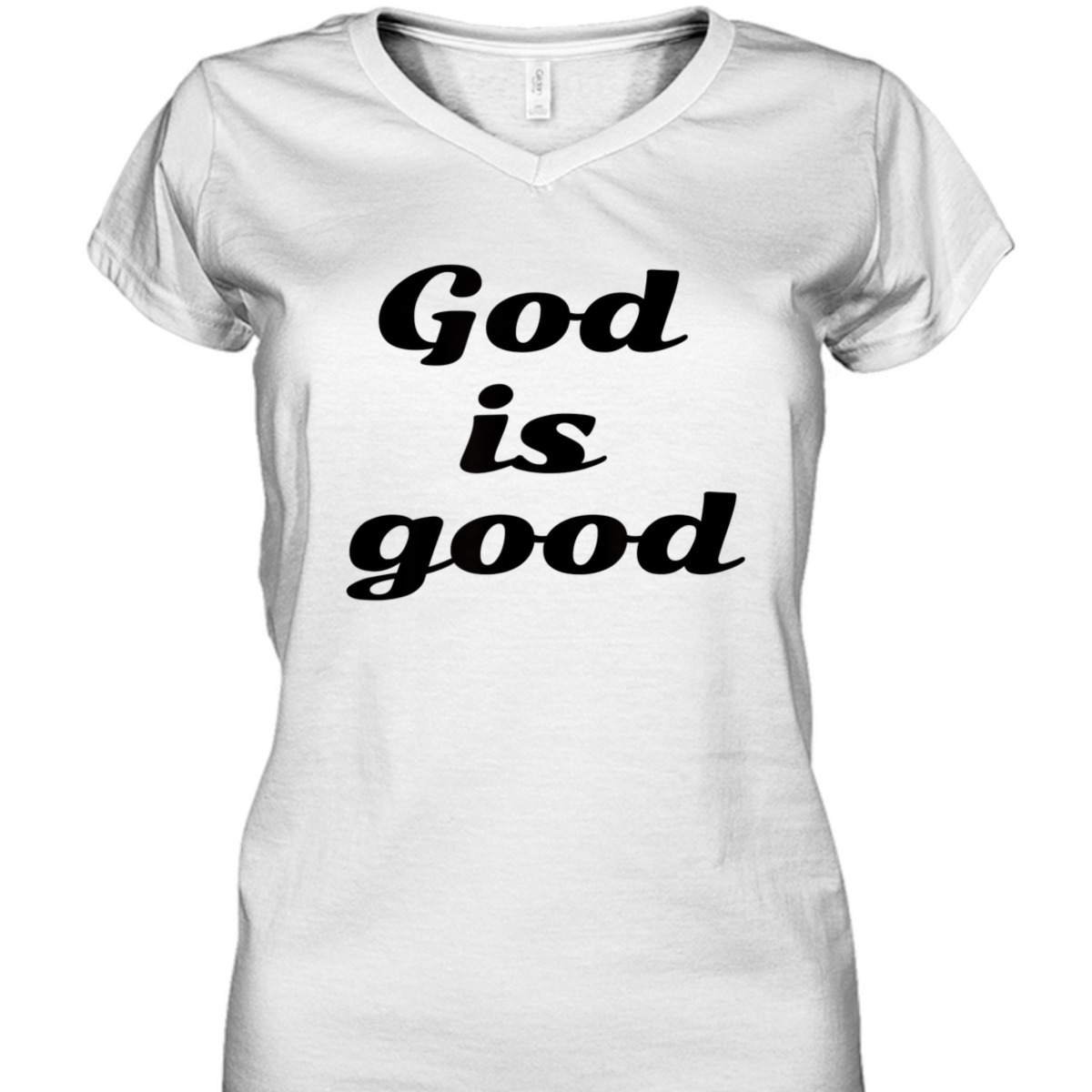God Is Good For Christian T-Shirt For Believers God Is Good For Christian T-Shirt For Believers