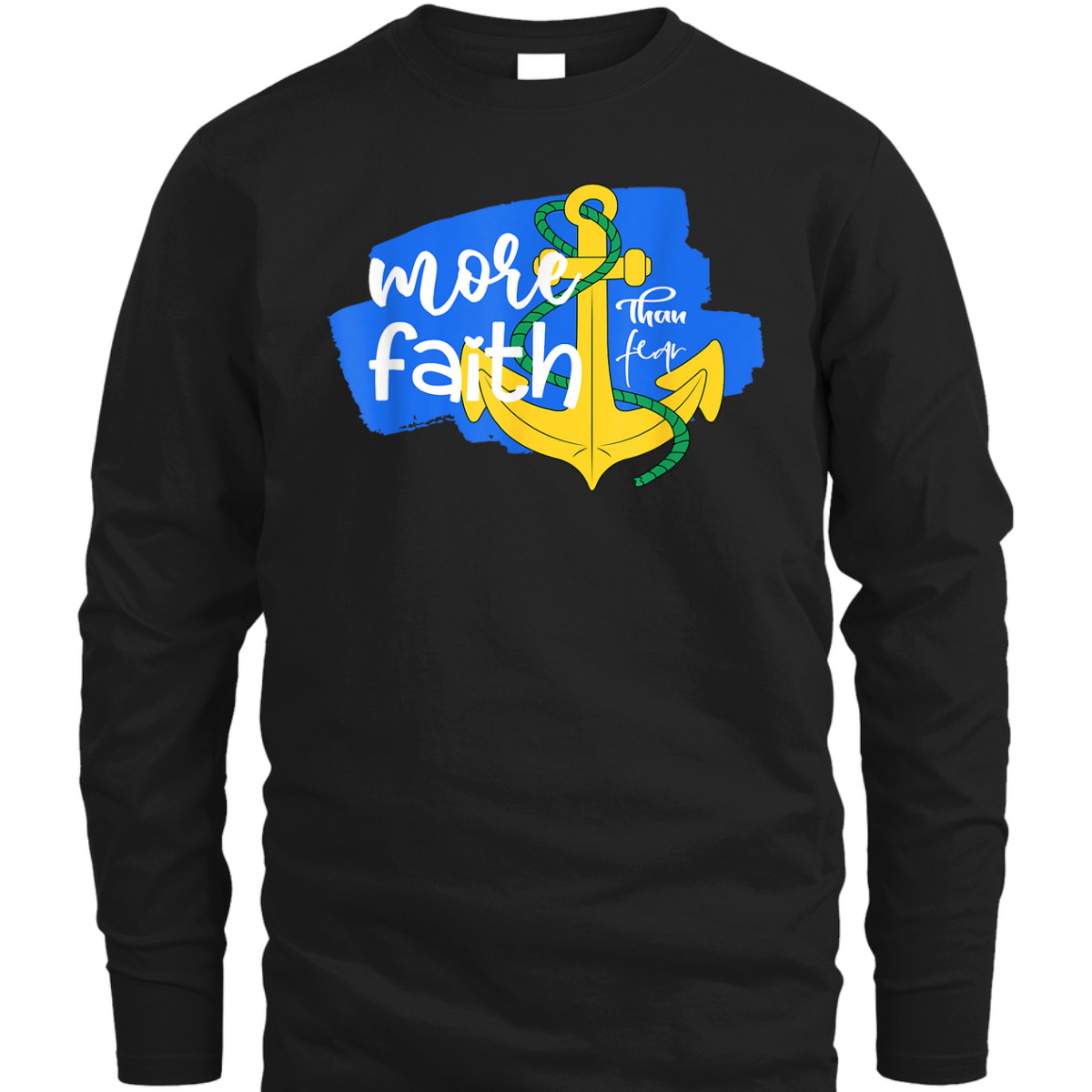 More Faith Than Fear Christian Faith Over Fear T-Shirt