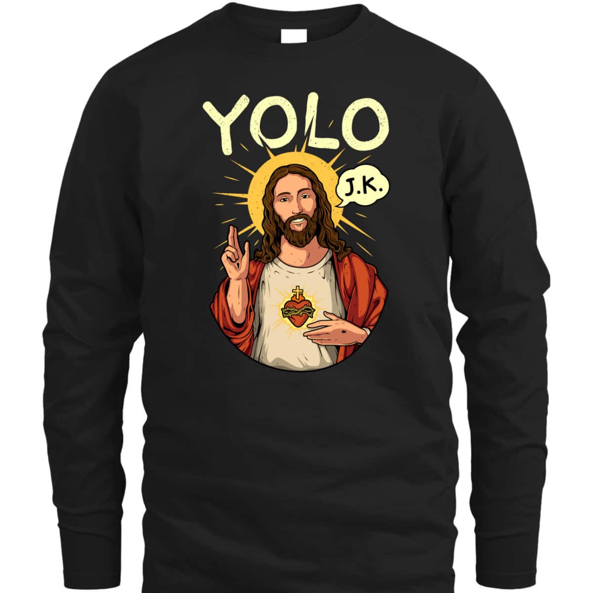 Jesus Christ YOLO JK Funny Christian Easter Day T-Shirt Jesus Christ YOLO JK Funny Christian Easter Day T-Shirt