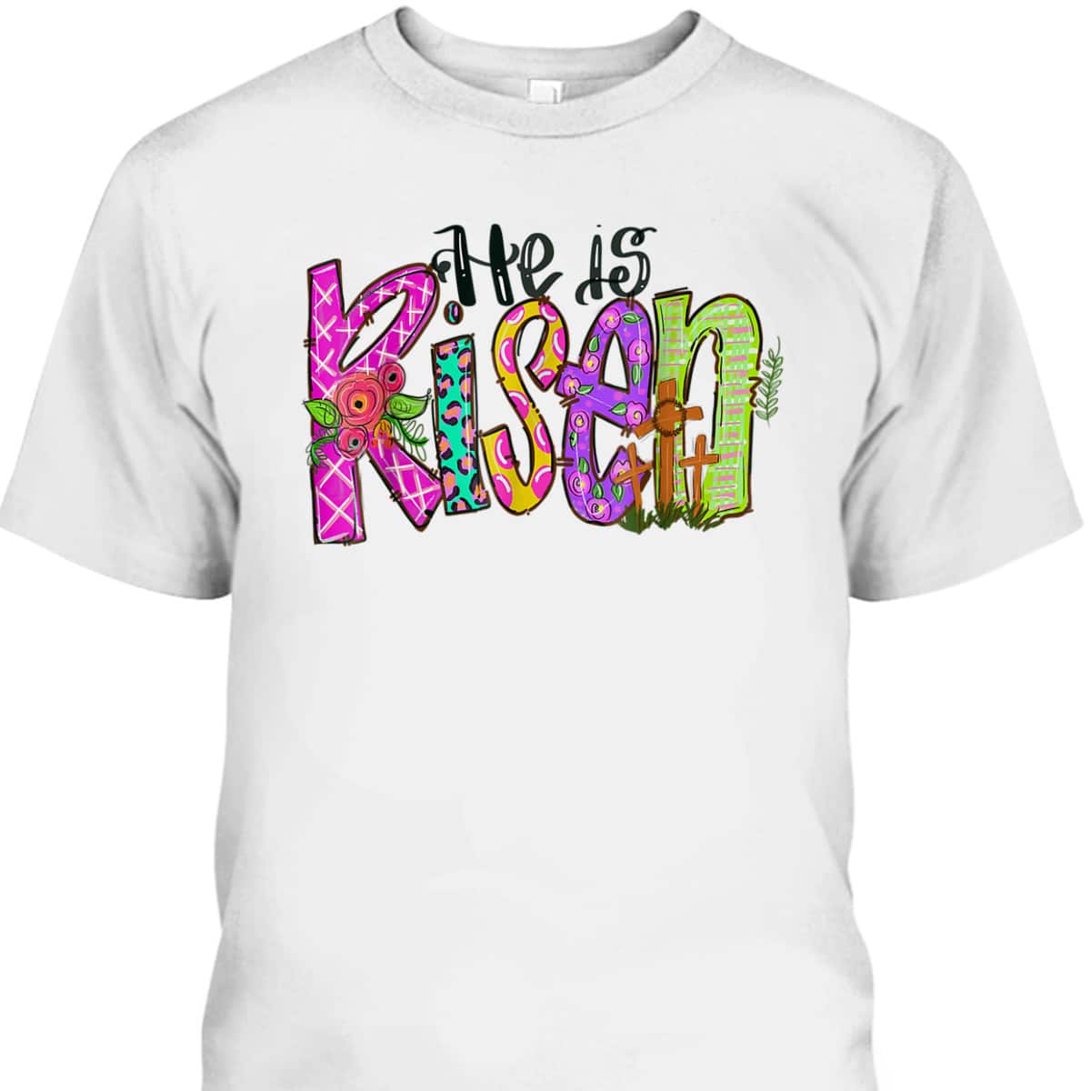 He Is Risen Christian Cross Happy Easter Day T-Shirt He Is Risen Christian Cross Happy Easter Day T-Shirt