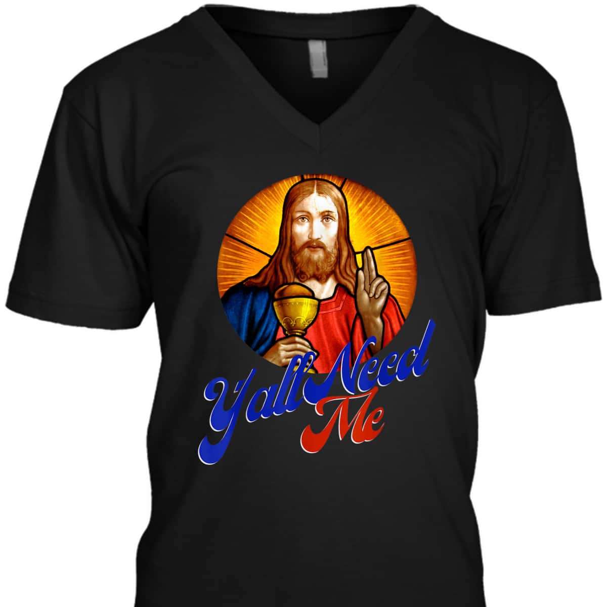 Ya'll Need Me Jesus Funny Christian Religious T-Shirt